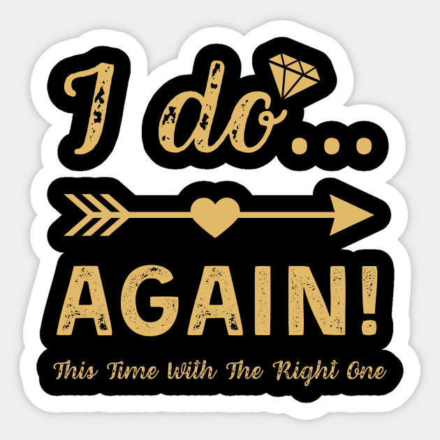 I Do Again Getting Married Groom Bride Bachelor Men Funny Sticker by AimArtStudio